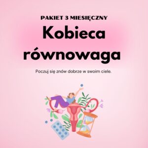 Kobieca równowaga - 3 miesiące